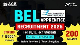 BEL Apprentice Recruitment 2025 | 200 Vacancies for B.E/ B.Tech Students | Stipend Rs: 17500/- P.M