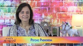 Psychic Phenomena | Anita Moorjani - Speaker & Best Selling Author