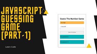 Building a Guess The Number Game with JavaScript (part 1)