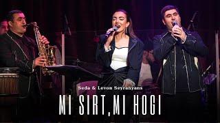 Levon & Seda Seyranyans -Mi Sirt Mi Hogi (Seyranyan Project's  New Live Concert)