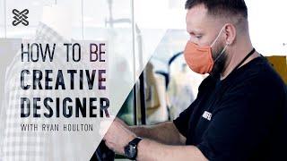 How to be a creative designer? | 如何成為一名創意設計師？| Mr. Ryan Houlton