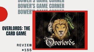 Bower's Game Corner #155: Overlords: The Card Game Review