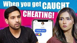 WHEN YOU GET CAUGHT CHEATING! | ZAIDALIT