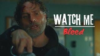 Rick Grimes || Watch Me Bleed