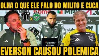 GLOBO ESPORTE! EVERSON ELOGIA O CUCA E CRITICAS A ERA MILITO / NOTICIAS DO ATLETICO MINEIRO HOJE!