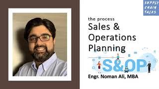 Sales and Operations Planning (S&OP) - the process | Supply Chain Talks | certification tutorial