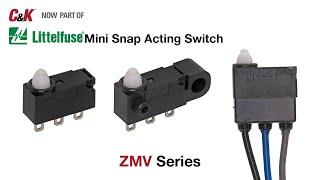 C&K ZMV Series - Mini Snap Acting Switches