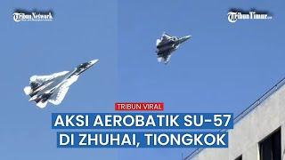 Begini Detik-detim Aerobatik Su-57 di Zhuhai Tiongkok