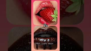#choose   strawberry VS  chocolate. #mishicraftsideas #shorts #strawberryvschoclate