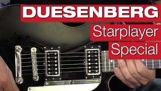 Duesenberg Starplayer Special (Was macht die Gitarre "Special"?)