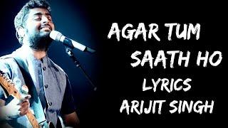 Agar Tum Sath Ho (Lyrics) - Alka Yagnik | Arijit Singh | Lyrics Tube