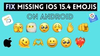 How To Fix Missing iOS 15.4 Emojis On Android 2022 