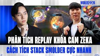 Phân tích replay khóa cam Zeka để biết cách tích stack Smolder cực nhanh của tại CKTG 2024