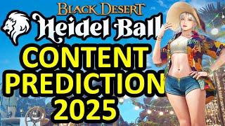 HEIDEL BALL 2025 CONTENT PREDICTION, NEW CLASS, REGION, PURPLE GRADE ARMOR (Black Desert Online) BDO