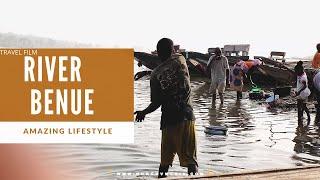 The Amazing LIFESTYLE of the RIVER BENUE PEOPLE| PLACES TO VISIT IN NIGERIA shot on samsung s10 plus