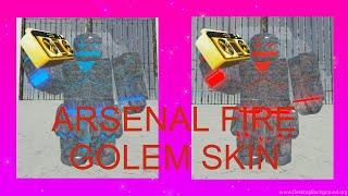 HOW TO GET THE FIRE GOLEM SKIN IN ARSENAL