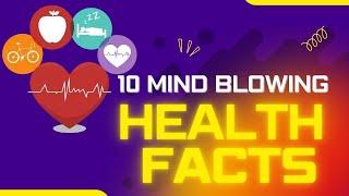 10 Surprising Health Facts You Didn't Know