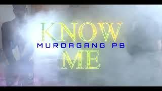 MurdaGang PB - Know Me