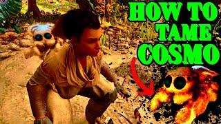 How To Tame COSMO in Ark Survival Ascended!!! Where to Find and Tame Cosmo!!!