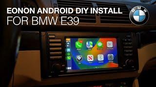 BMW E39 5 Series Eonon Android Q49 Pro Infotainment DIY Install - CarPlay, Android Auto, Backup Cam!