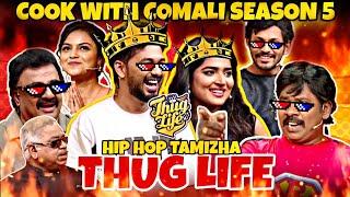 Hip Hop Tamizha Thug Life  Kadaisi Ulaga Por | Ramar  Kuraishi Cook With Comali S5 | GVMCTHUGS