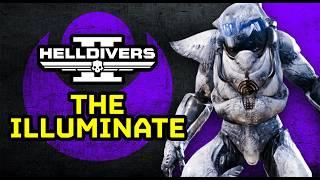 The ENTIRE History of The Illuminate - Helldivers 2