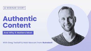 Authentic Content & Why it Matters Most