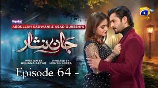 new episodeJaan Nisar Episode 64 - [ Eng Sub] - Digitally presented By Happilac paint - 25 Oct 2024