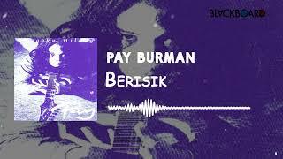 Pay - Berisik