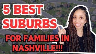 Home Sweet Home: Nashville's Top 5 Suburbs for Family Living! ️