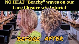 NO HEAT BEACHY Waves and Curls on our Lace Closure wig