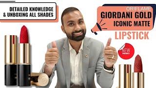 UNBOXING GIORDANI GOLD ICONIC MATTE  LIPSTICK BY ORIFLAME | LIPSTICK SHADES & DETAILED KNOWLEDGE