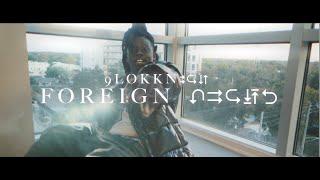 9lokknine- Foreign Lingo (Official Music Video)