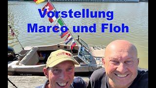 Vorstellung Bootfahrer #1 Marco und Floh