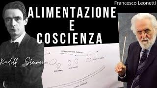 Alimentazione e Coscienza. Cibo e Sviluppo Interiore. Rudolf Steiner/ Francesco Leonetti