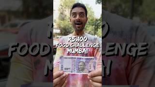 Can I Eat for ₹100 in Mumbai for 24 Hours?! 