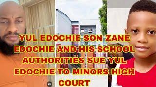 YUL EDOCHIE SON ZANE EDOCHIE AND HIS SCHOOL AUTHORITY SUE YUL EDOCHIE TO MINORS HIGH COURT