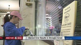 Clerical Error Results In Wrongful Arrest