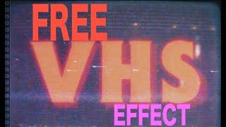 FREE VHS/VCR EFFECT
