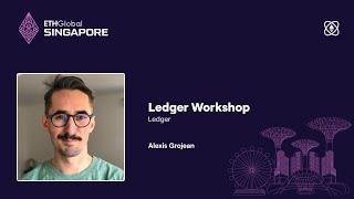 Quick Start Your Project with Ledger - Singapore 2024