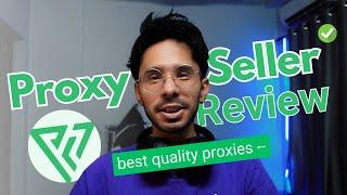 Proxy Seller Review - Best Quality Proxies for the best Price