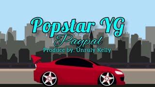 Popstar YG - Paypal (Lyric Video)