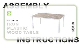 Nuu Garden® Outdoor Iron Plastic Wood Table  | ASSEMBLY INSTRUCTIONS