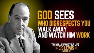 C.S. Lewis Inspired: God Sees Who Disrespects You—Walk Away and Watch Him Work 2025