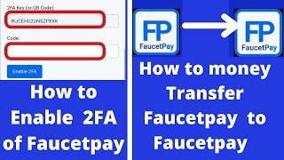 How to enable 2FA code of faucetpay|How to transfer faucetpay to faucetpay|How to create faucetpay