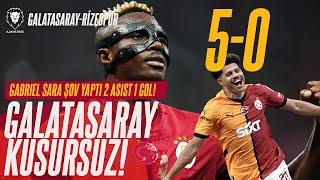 Galatasaray - Rizespor 5-0 | Gabriel Sara Şov Yaptı! | Davinson | Oshimen GOL! | Mertens | KUSURSUZ!