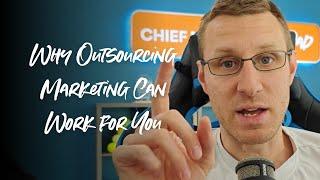 Why Outsourcing Marketing Can Work for You