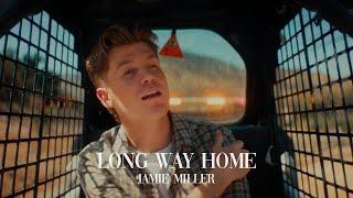 Jamie Miller - Long Way Home (Official Music Video)