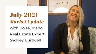 July 2021 Market Update with Sydney Burtwell, Boise Real Estate Expert, REALTOR®