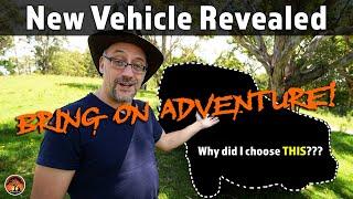 Bring On Adventure! New Vehicle Revealed and Why I Chose It | @4xAdventures #adventure #4wd #touring